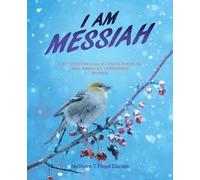 I Am Messiah: A 21st Century Call To Faith, Freedom, and America’s Unfinished Promise