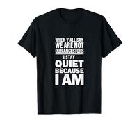 I Am My Ancestors - African American Juneteenth Pride T-Shirt