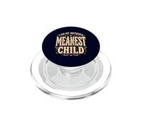 I Am My Mother's Meanest Child Family Sarcasm Attitude Funny PopSockets PopGrip for MagSafe