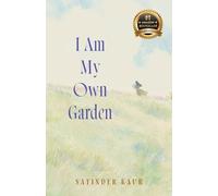 I Am My Own Garden