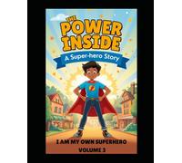 I am My Own Superhero Volume 3, The Power Inside