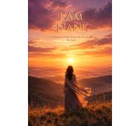 I Am Nani: A Celebration of Nani, Written for the Life She Has Lived