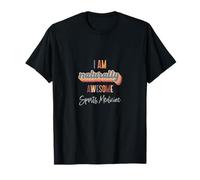 I Am Naturally Awesome Sports Medicine Appreciation T-Shirt