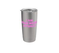 I Am Never Wrong Actually Funny Sarcastic Quote Bold Pinky Stainless Steel Insulated Tumbler