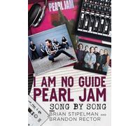I Am No Guide-Pearl Jam : Song by Song