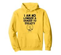 I Am No Longer A Danger To Society (Funny Statement) Pullover Hoodie