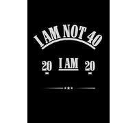 I am not 40, I am 20-20: 1986 Birthday notebook, Funny 40th Gift, Vintage Style paperback