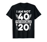 I Am Not 40 I'm Double 20 Dart Player Birthday Darting Darts T-Shirt