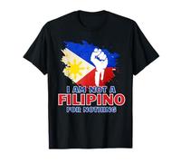 I Am Not A Filipino For Nothing DU30 Duterte Supporter Gifts T-Shirt