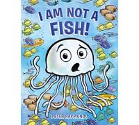 I Am Not a Fish!