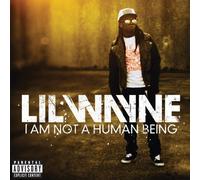 I Am Not A Human Being by Lil Wayne (2010) Audio CD