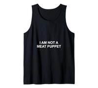 I AM NOT A Meat Puppet. Funny AI Humor Tank Top