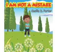 I Am Not a Mistake!