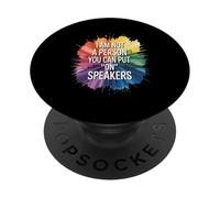 I Am Not A Person You Can Put On Speakers Design Funny PopSockets Adhesive PopGrip
