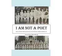 I AM NOT A POET: Nor a Literary Writer, Realtor, Active Investor, Farmer, Husband, Etc.