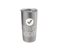I Am Not A Robot | Robotics Engineering | Robots Stainless Steel Insulated Tumbler