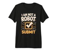 I Am Not a Robot Submit Programmer Coding Premium T-Shirt