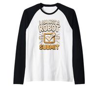 I Am Not a Robot Submit Programmer Coding Raglan Baseball Tee