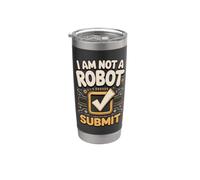 I Am Not a Robot Submit Programmer Coding Stainless Steel Insulated Tumbler