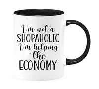 I Am Not A Shopaholici Am Helping The Economyshopaholic Mug 11 Oz Ceramic Mug Novelty Drinking Cup,De28Maa319Inspirational Birthday C4Gifts for Friends, Coworkers, Him Her Dad Mom