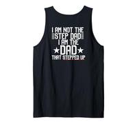 I AM NOT A Step DAD I'm THE DAD that Stepped UP Meme ON Back Tank Top