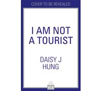 I Am Not a Tourist : What it Means to be British Chinese