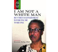I Am Not A White Man But the US Government is Forcing Me to Be One