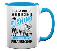 I Am Not Addicted to Fishing We are Just in A Very Committed Relationship Ceramic Tea Coffee Mug Light Blue