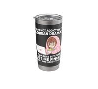 I Am Not Addicted to Korean Dramas Just One More Episode Stainless Steel Insulated Tumbler