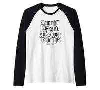 I Am Not Afraid. I was Born to Do This. Aged Black Print Raglan Baseball Tee