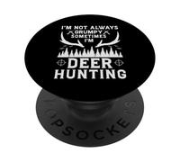 I am Not Always Grumpy Sometimes I'm Deer Hunting Lovers PopSockets Adhesive PopGrip