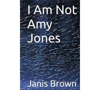 I Am Not Amy Jones