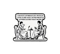 I Am Not As Mean As I Would Like To Be Victorian Girls Pin Brooch, Mean Energy Enamel Pin, Funny Gift For Sassy Girl Women, Snarky Quote Lapel Badge, Drama Humor Brooches, Dry Wit Accessories