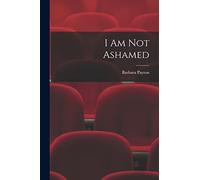 I Am Not Ashamed