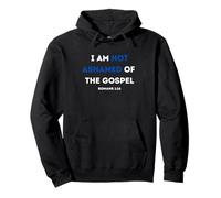 I Am Not Ashamed Of The Gospel Pullover Hoodie