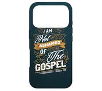 I Am Not Ashamed Of The Gospel Romans 1:16 Christian Case for iPhone 17 Pro