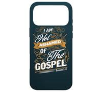 I Am Not Ashamed Of The Gospel Romans 1:16 Christian Case for iPhone 17 Pro Max