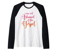 I am not Ashamed of The Gospel, Scripture, Bible Quote Raglan Baseball Tee