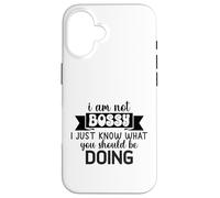 I Am Not Bossy I Just Know What You Should Be Doing Funny Case for iPhone 16