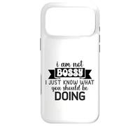 I Am Not Bossy I Just Know What You Should Be Doing Funny Case for iPhone 17 Pro Max