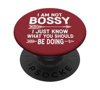 I Am Not Bossy I Just Know What You Should Be Doing Funny PopSockets Adhesive PopGrip
