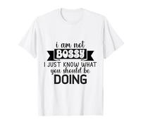 I Am Not Bossy I Just Know What You Should Be Doing Funny T-Shirt