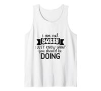 I Am Not Bossy I Just Know What You Should Be Doing Funny Tank Top