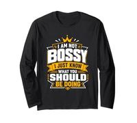 I Am Not Bossy I Just Know What You Should Be Doing Long Sleeve T-Shirt
