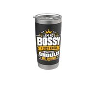 I Am Not Bossy I Just Know What You Should Be Doing Stainless Steel Insulated Tumbler