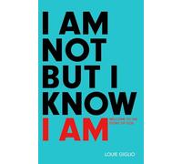 I Am Not But I Know I Am: Welcome to the Story of God