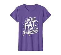 I Am Not Fat I Am Pregnant T-Shirt