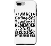 I Am Not Getting Old I Just Cant Remember Funny Humor Case for iPhone 7 Plus/8 Plus