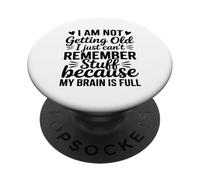 I Am Not Getting Old I Just Cant Remember Funny Humor PopSockets Adhesive PopGrip
