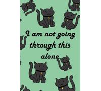 I Am Not Going Through This Alone: Sweet Notepad